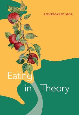 Eating in Theory - Annemarie Mol - cover