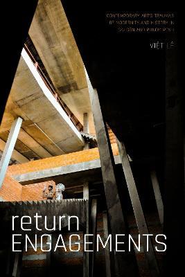 Return Engagements: Contemporary Art's Traumas of Modernity and History in Sài Gòn and Phnom Penh - Viet Lê - cover