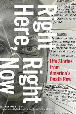 Right Here, Right Now: Life Stories from America's Death Row - cover