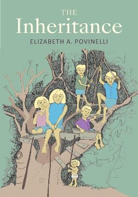 The Inheritance - Elizabeth A. Povinelli - cover