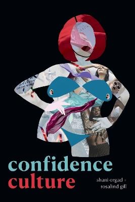 Confidence Culture - Shani Orgad,Rosalind Gill - cover