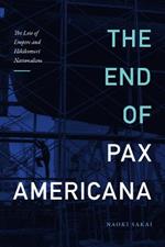 The End of Pax Americana: The Loss of Empire and Hikikomori Nationalism