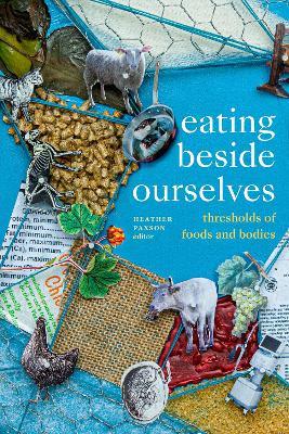 Eating beside Ourselves: Thresholds of Foods and Bodies - cover