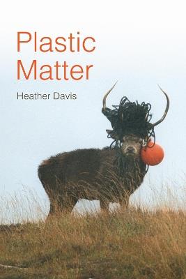 Plastic Matter - Heather Davis - cover