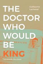 The Doctor Who Would Be King