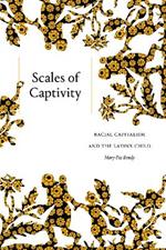 Scales of Captivity: Racial Capitalism and the Latinx Child