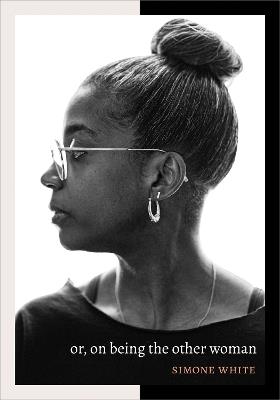 or, on being the other woman - Simone White - cover