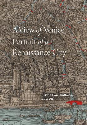 A View of Venice: Portrait of a Renaissance City - cover