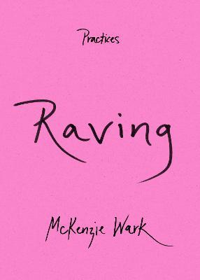 Raving - McKenzie Wark - cover