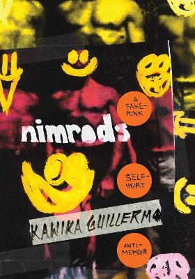 Nimrods: a fake-punk self-hurt anti-memoir - Kawika Guillermo - cover
