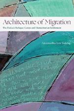 Architecture of Migration: The Dadaab Refugee Camps and Humanitarian Settlement