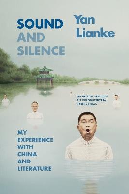 Sound and Silence: My Experience with China and Literature - Lianke Yan - cover