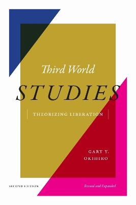 Third World Studies: Theorizing Liberation - Gary Y. Okihiro - cover