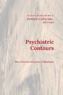 Psychiatric Contours: New African Histories of Madness - cover