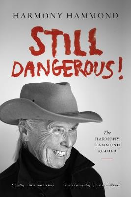 Still Dangerous!: The Harmony Hammond Reader - Harmony Hammond - cover