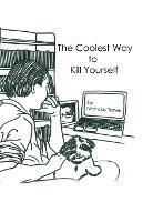 The Coolest Way to Kill Yourself - Nicholas Tanek - cover