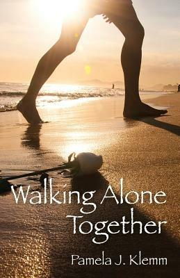 Walking Alone Together - Pamela J Klemm - cover