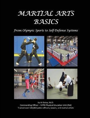 Martial Arts Basics: From Olympic Sports to Self-Defense Systems - Al Gotay Edd - cover