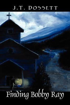 Finding Bobby Ray - J T Dossett - cover