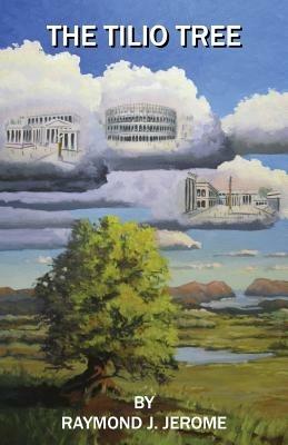 The Tilio Tree - Raymond J Jerome - cover