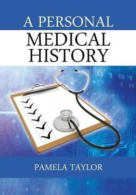 A Personal Medical History - Pamela Taylor - cover