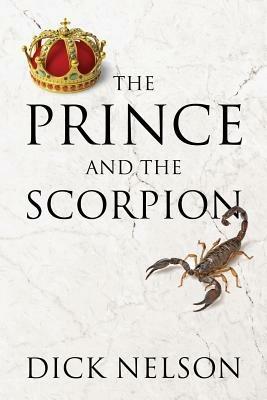 The Prince and the Scorpion - Dick Nelson - cover