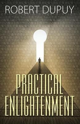 Practical Enlightenment - Robert Dupuy - cover