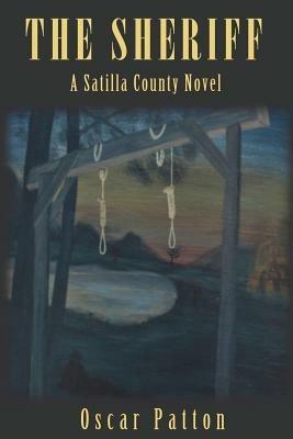 The Sheriff: A Satilla County Novel - Oscar Patton - cover