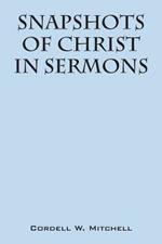 Snapshots of Christ: In Sermons