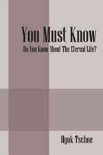 You Must Know: Do You Know About The Eternal Life?