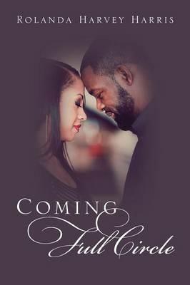 Coming Full Circle - Rolanda Harvey Harris - cover
