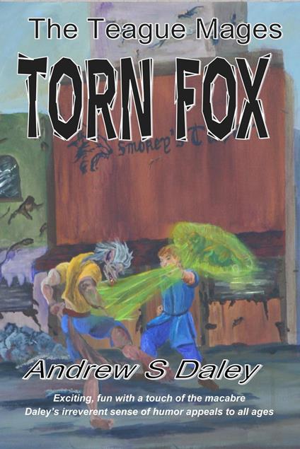 Torn Fox: Teague Family Mages - Book 1 - Andrew S Daley - cover