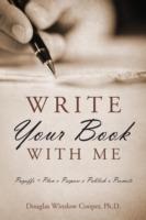 Write Your Book with Me: Payoffs = Plan x Prepare x Publish x Promote - Douglas Winslow Cooper - cover