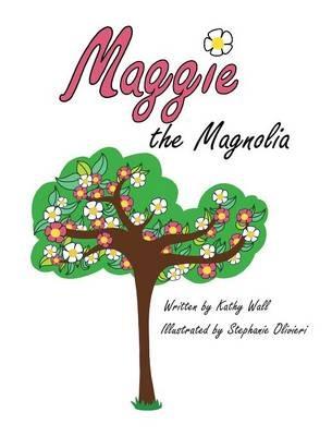 Maggie the Magnolia - Kathy Wall - cover