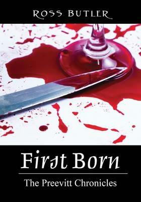 First Born: The Preevitt Chronicles - Ross Butler - cover