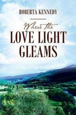 Where the Love Light Gleams