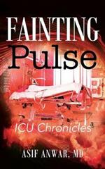 Fainting Pulse: ICU Chronicles