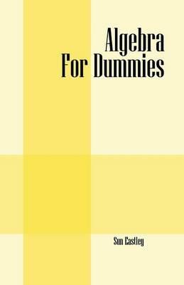 Algebra For Dummies - Sun Eastley - cover
