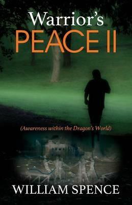 Warrior's Peace 2: (Awareness within the Dragon's World) - William Spence - cover