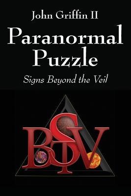 Paranormal Puzzle: Signs Beyond the Veil - John Griffin - cover