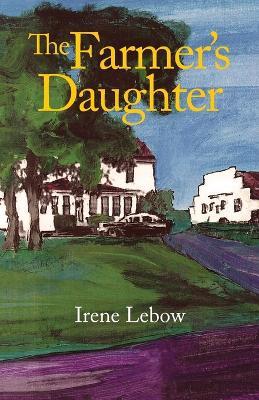 The Farmer's Daughter - Irene LeBow - cover