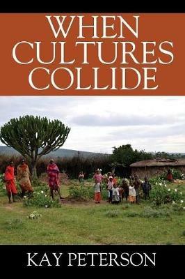When Cultures Collide - Kay Peterson - cover