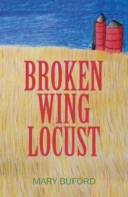 Broken Wing Locust - Mary Buford - cover