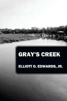 Gray's Creek - Elliott O Edwards - cover