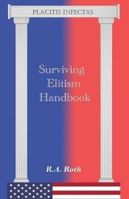 Surviving Elitism Handbook - R a Roth - cover