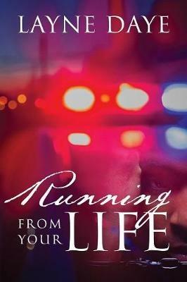 Running From Your Life - Layne Daye - cover