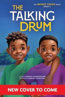 The Talking Drum (the Osagie Twins, Book #2) - Sophia Ezomoghene - cover