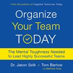 Organize Your Team Today