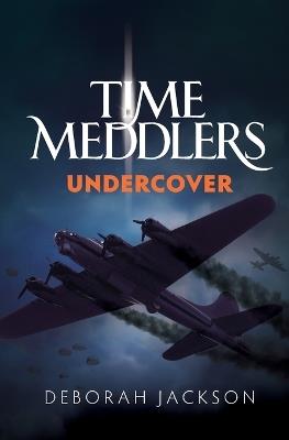 Time Meddlers Undercover - Deborah Jackson - cover