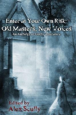 Enter at Your Own Risk: Old Masters, New Voices - cover